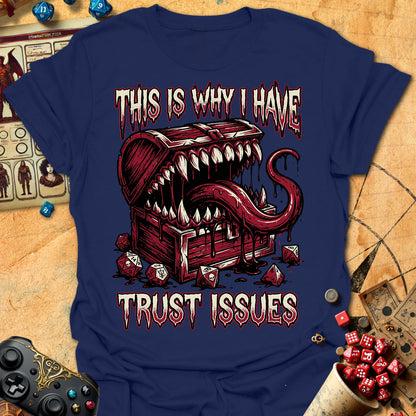I Have Trust Issues Tee