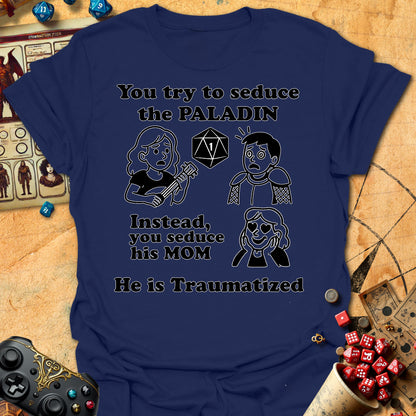 Paladin Is Traumatized Tee