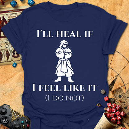 I'll Heal If Tee