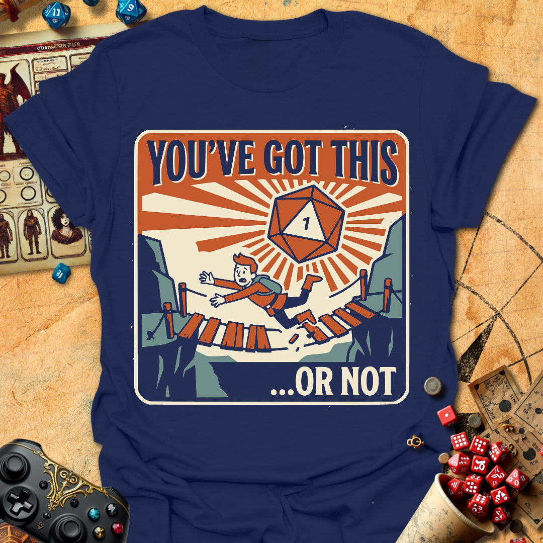 You've Got This Tee