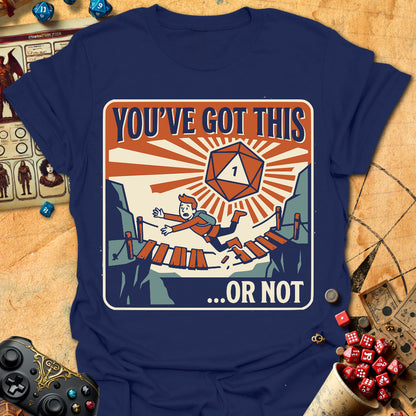 You've Got This Tee