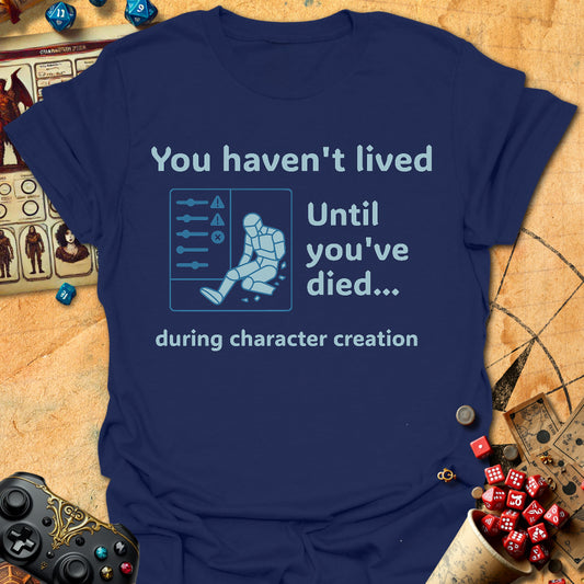 Haven't Lived Until Tee