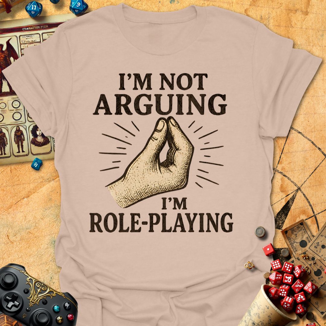 Not Arguing Tee