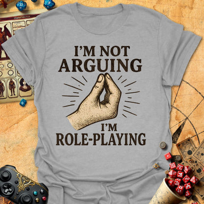 Not Arguing Tee