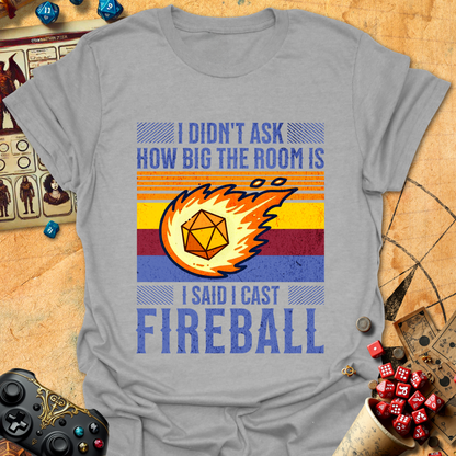I cast fireball Tee