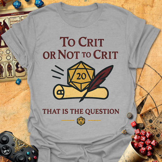 Or Not To Crit Tee