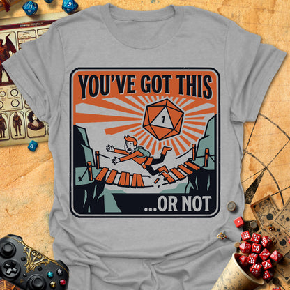 You've Got This Tee