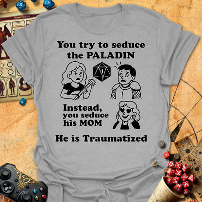 Paladin Is Traumatized Tee