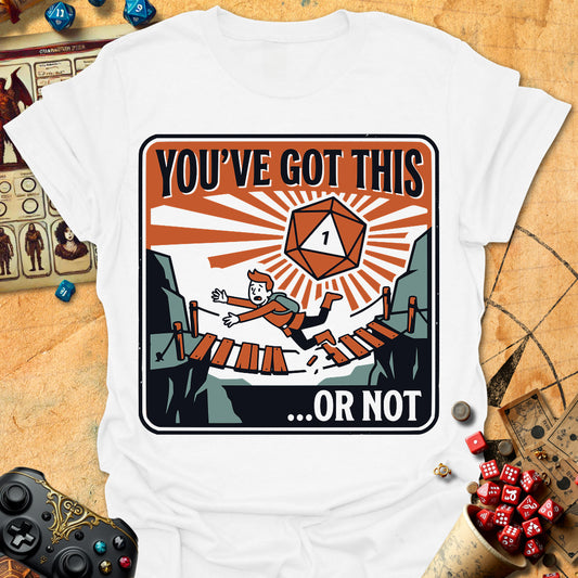 You've Got This Tee