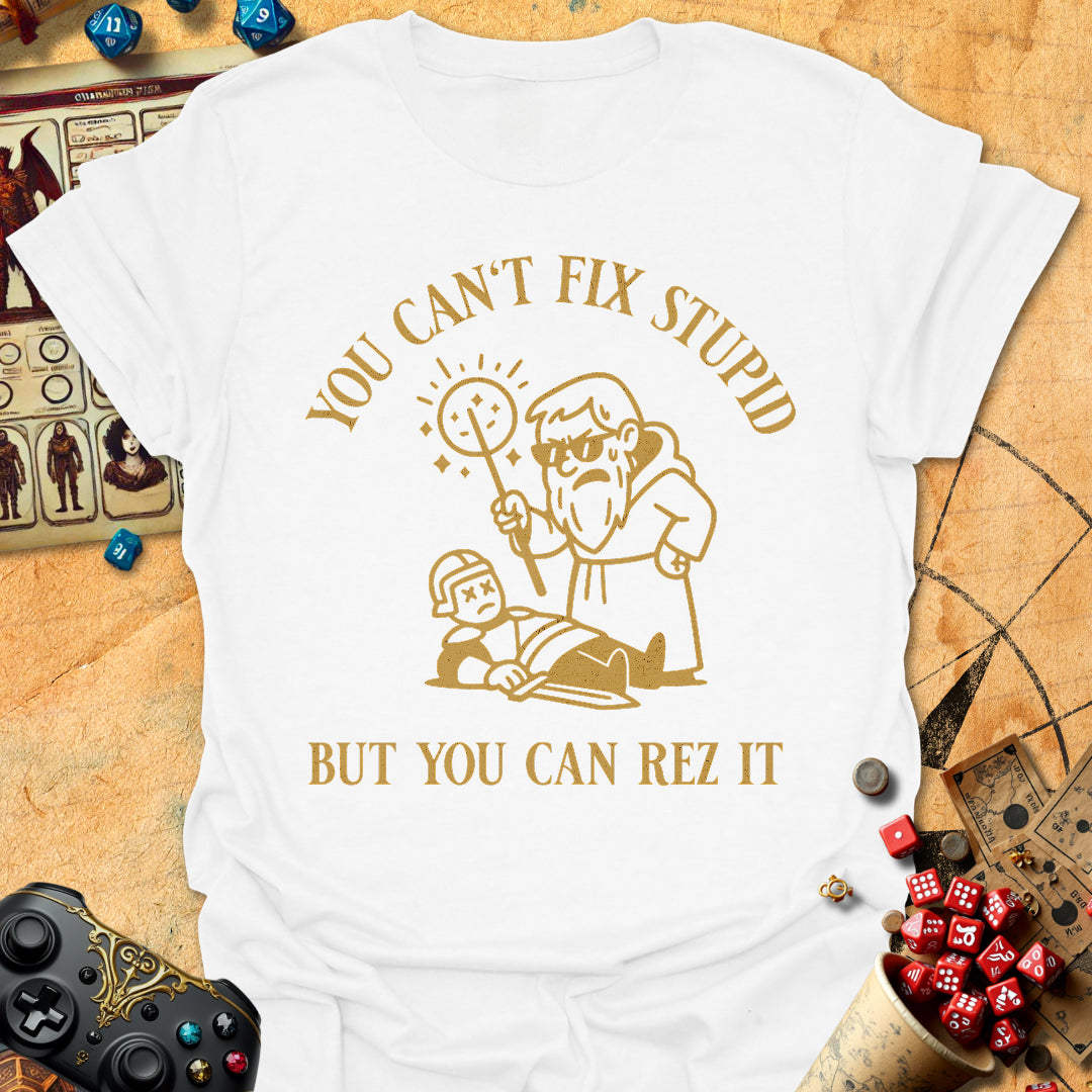 Can't Fix Stupid Tee