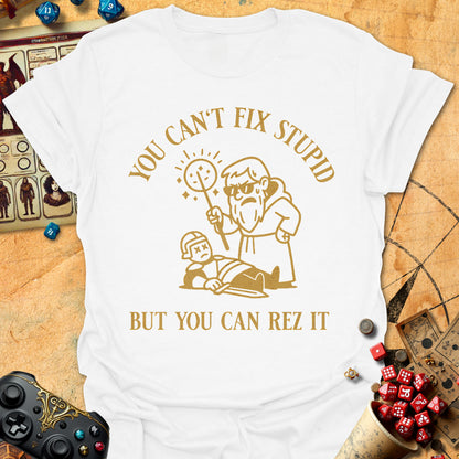 Can't Fix Stupid Tee